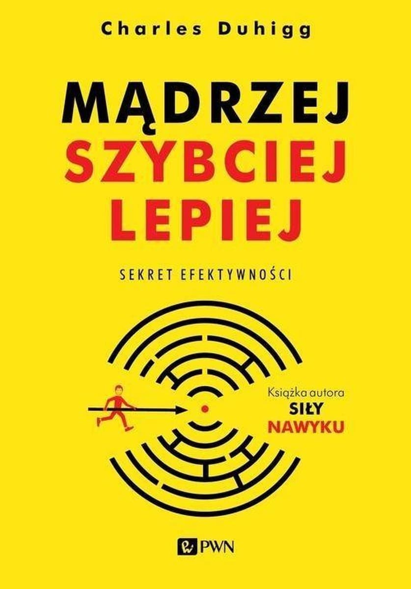 Mądrzej szybciej lepiej sekret efektywności