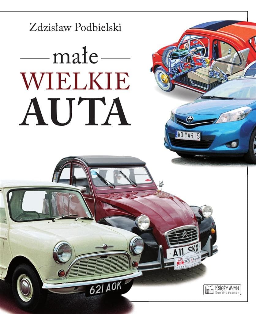 Małe wielkie auta. Sekrety motoryzacji