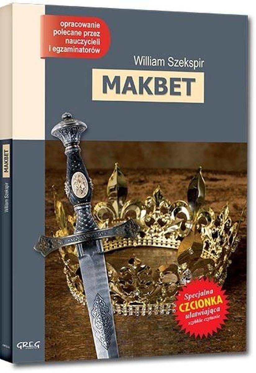 Makbet Lektura z opracowaniem wydawnictwa Greg