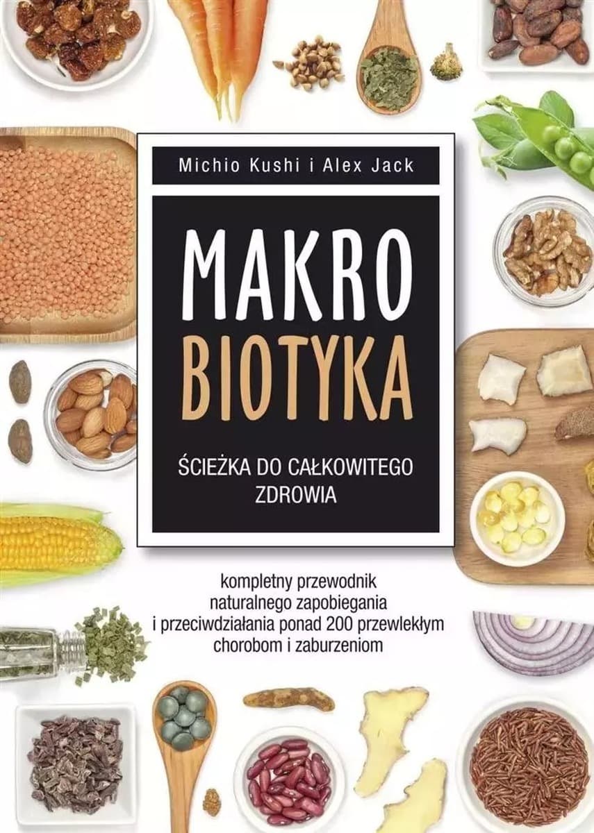 Makrobiotyka. Ścieżka do całkowitego zdrowia