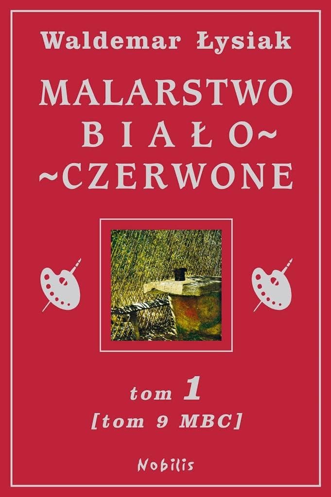 Waldemar Łysiak - Malarstwo Biało-Czerwone - Tom 1