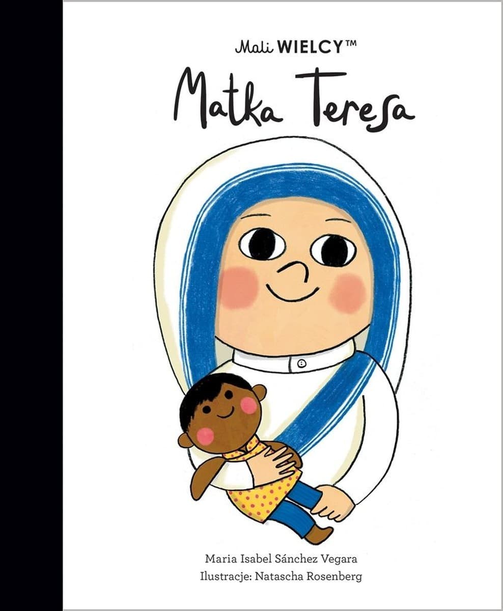 Mali WIELCY. Matka Teresa - historia dla dzieci