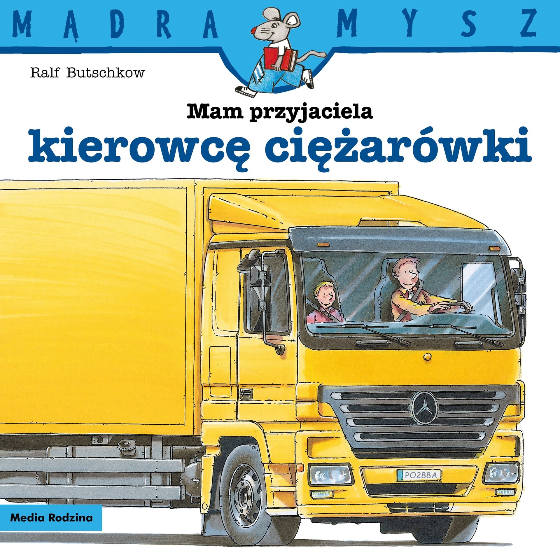 Mam przyjaciela kierowcę ciężarówki. Mądra Mysz