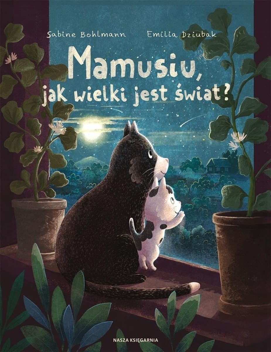 Mamusiu, jak wielki jest świat? Emilia Dziubak. Książka dla dzieci