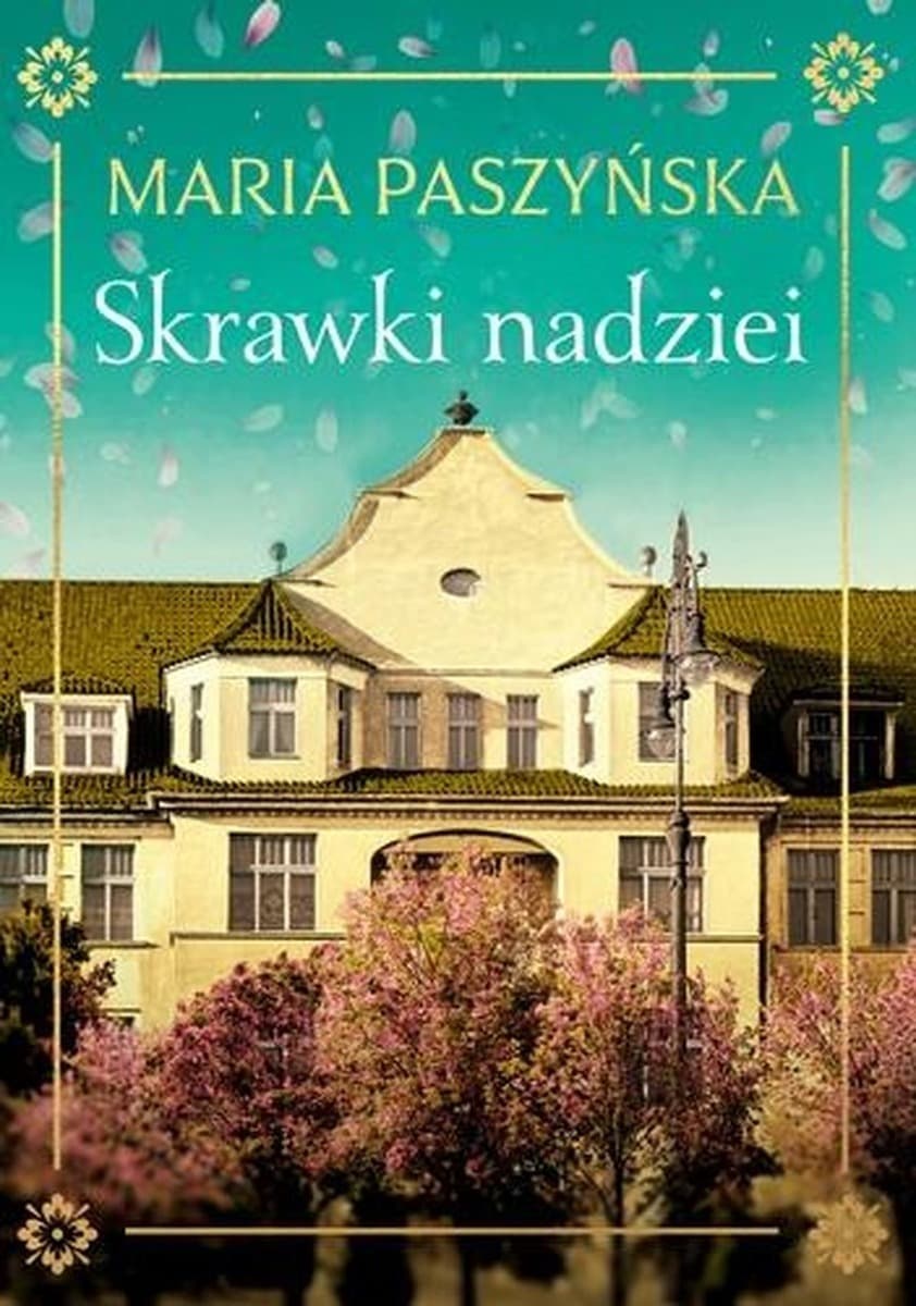 Maria Paszyńska - Skrawki Nadziei - powieść