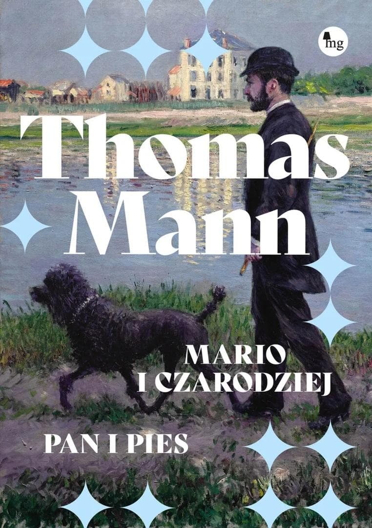 Mario i czarodziej / Pan i pies - Thomas Mann opowiadania 128 stron