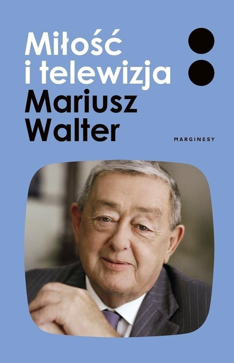 Mariusz Walter, Zofia Turowska - Miłość i telewizja