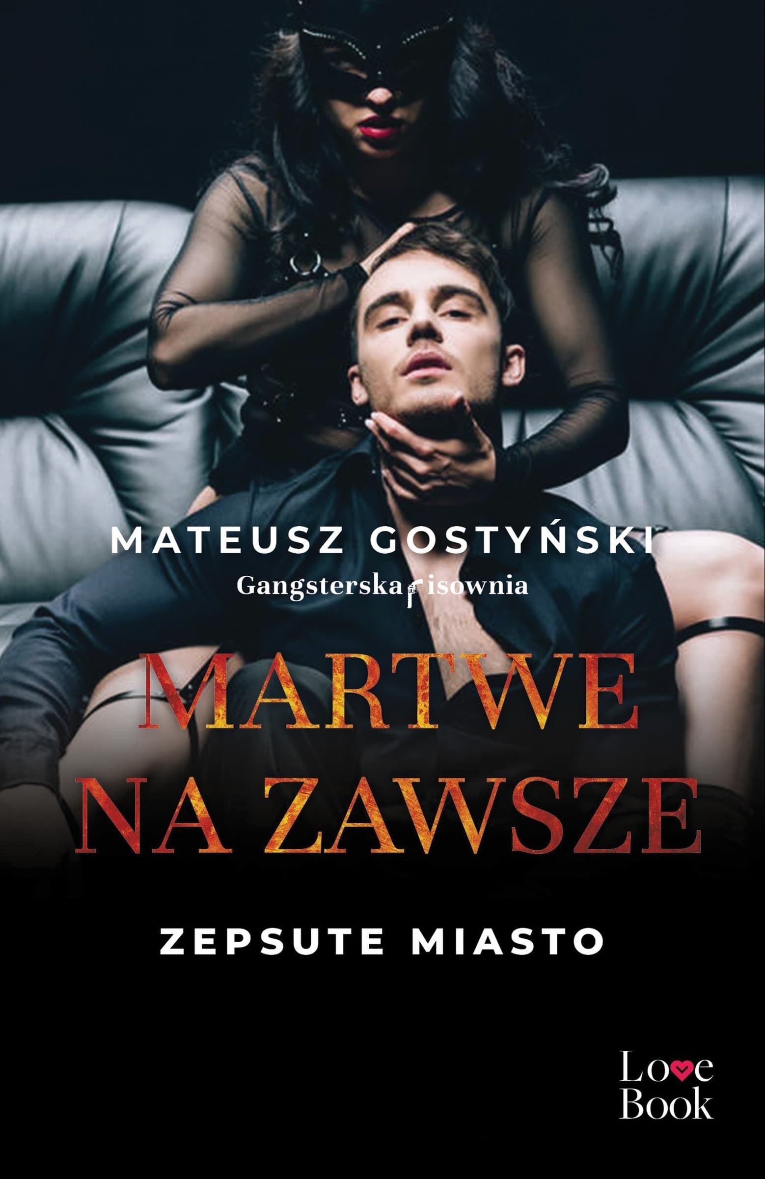 Martwe na zawsze. Zepsute miasto. Tom 3