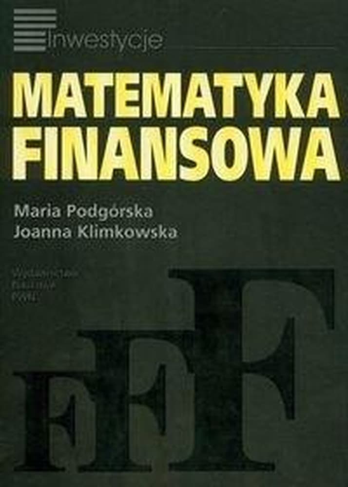 Matematyka finansowa PWN podręcznik akademicki dla studentów i praktyków