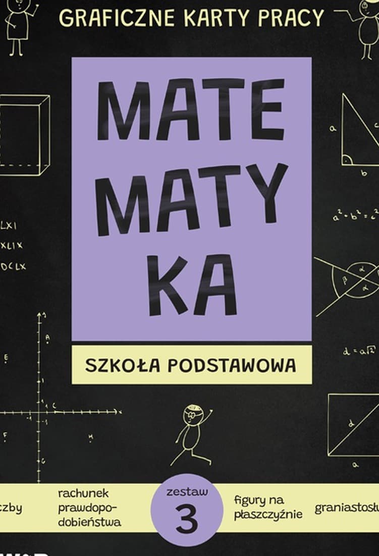 Matematyka Graficzne karty pracy dla szkoły podstawowej zestaw 3