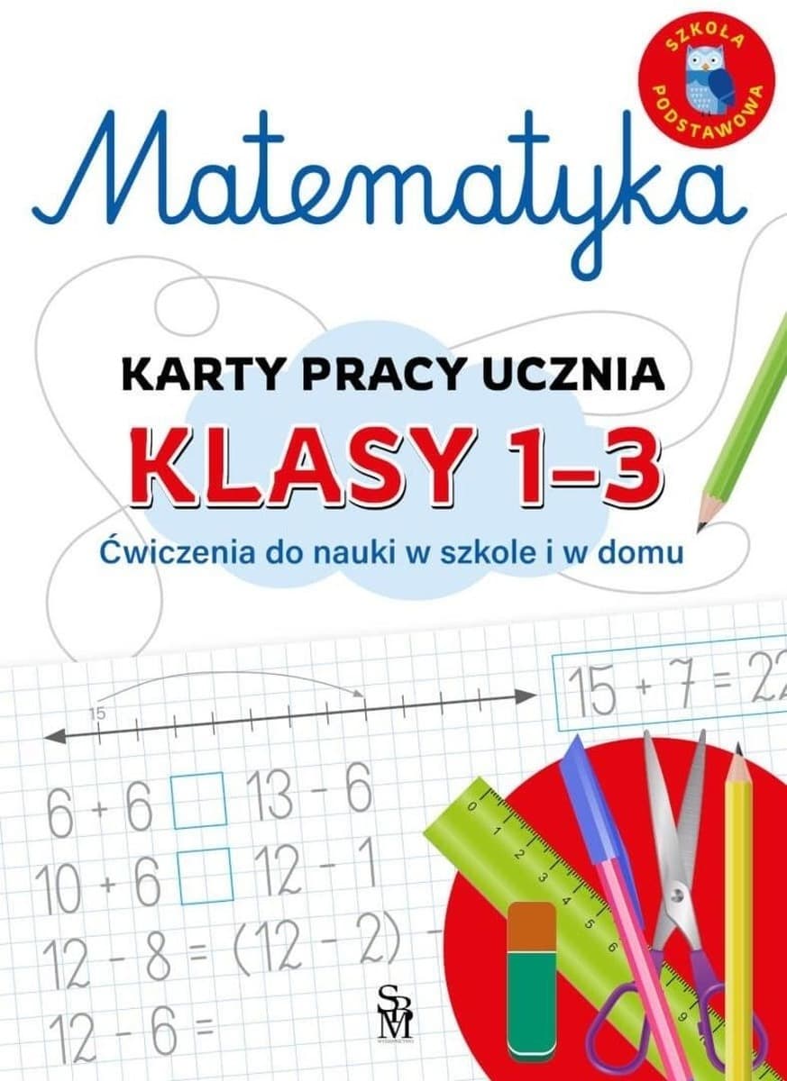 Matematyka Karty pracy dla uczniów klas 1-3 szkoły podstawowej Emilia Figacz