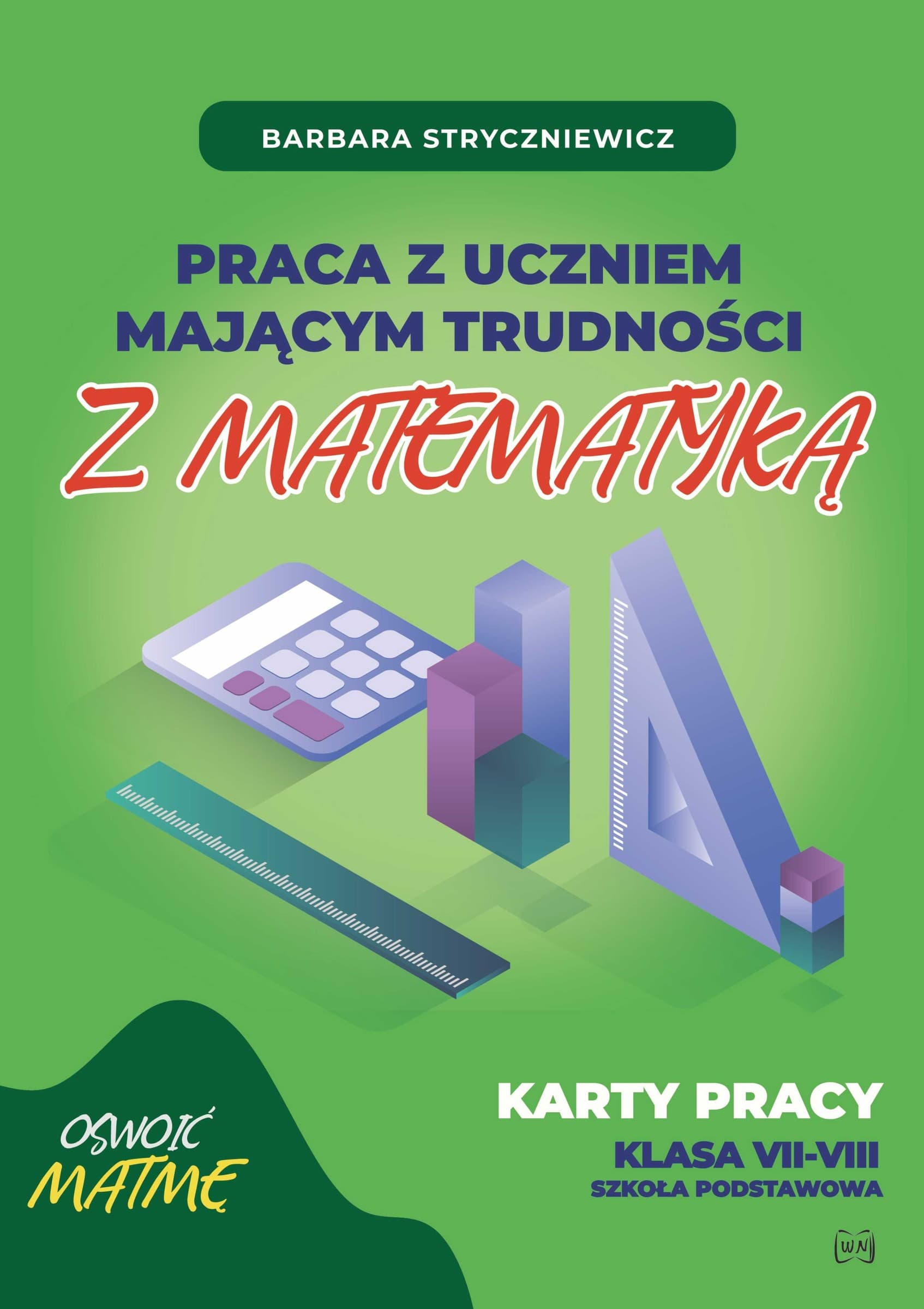 Matematyka: Karty pracy - dla uczniów z trudnościami klasa VII-VIII