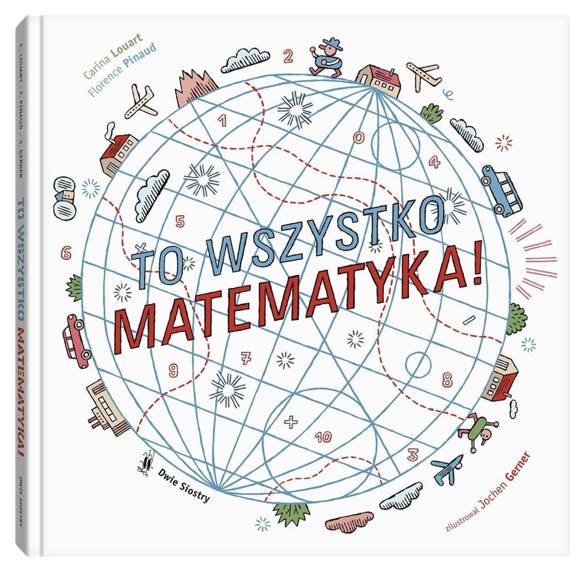Matematyka wciąga! Fascynująca podróż po świecie liczb i wzorów