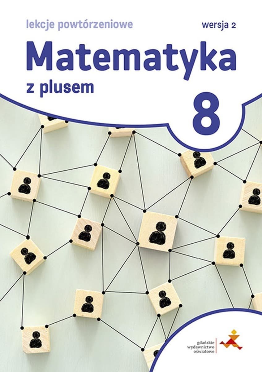 Matematyka z plusem Lekcje Powtórzeniowe klasa 8