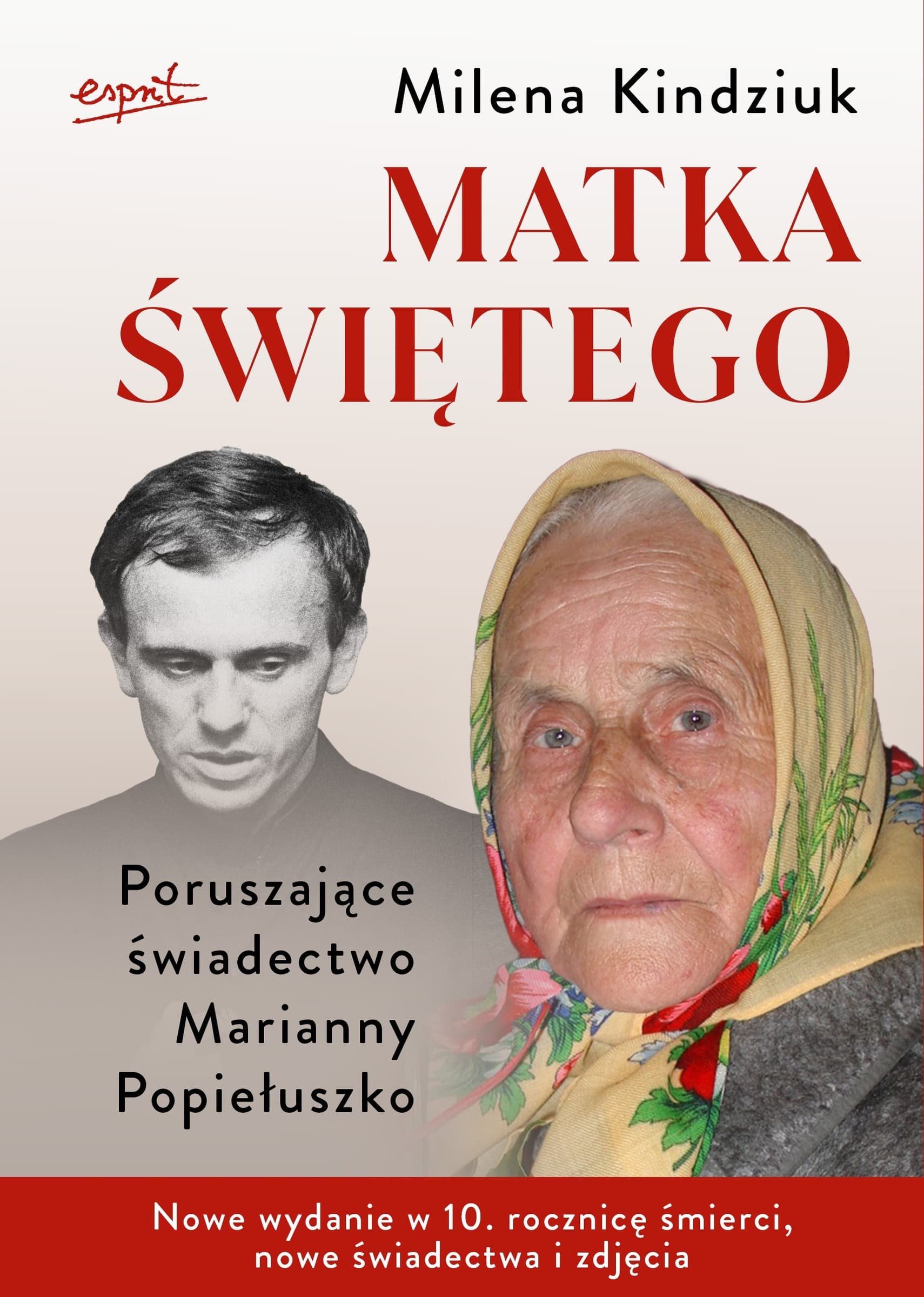 Matka świętego. Świadectwo Marianny Popiełuszko