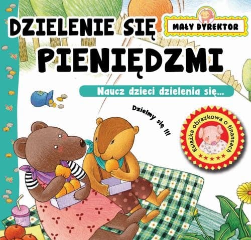 Mały Dyrektor. Dzielenie się Pieniędzmi - Praca Zbiorowa dla dzieci