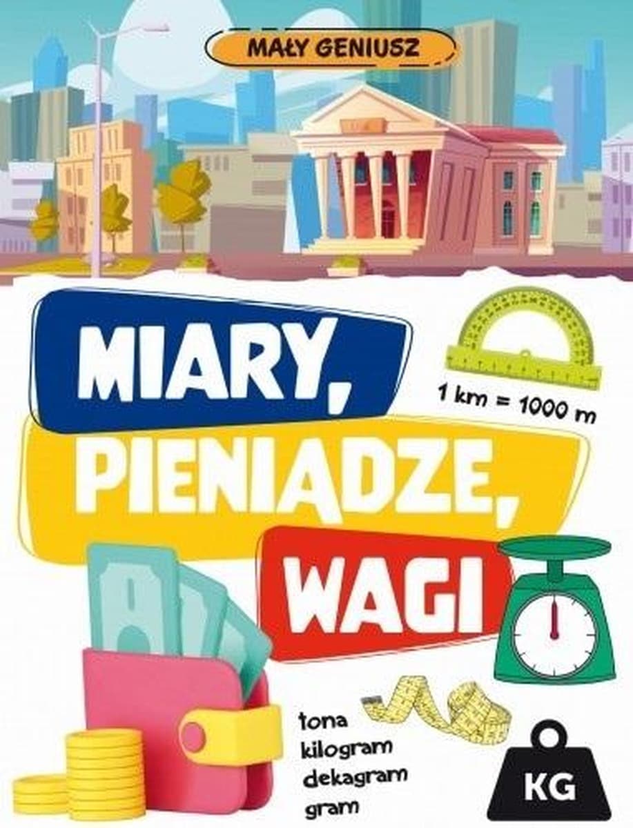 Mały geniusz. Zeszyt ćwiczeń: Miary, wagi, pieniądze. Wydanie 2