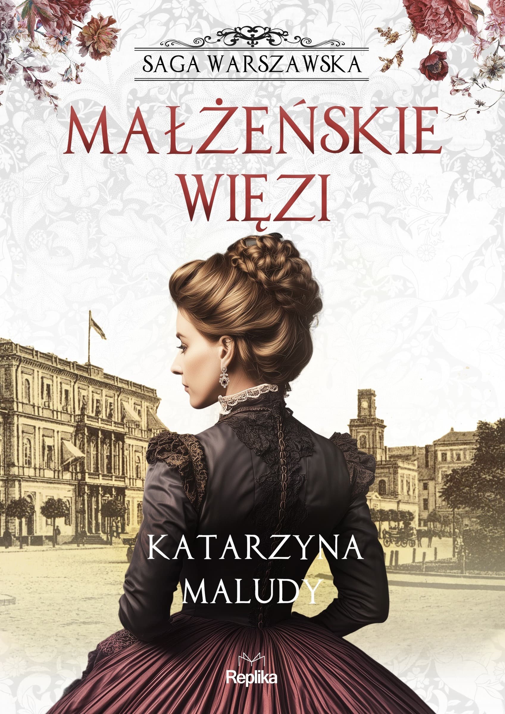 Małżeńskie więzi. Saga warszawska Tom 4