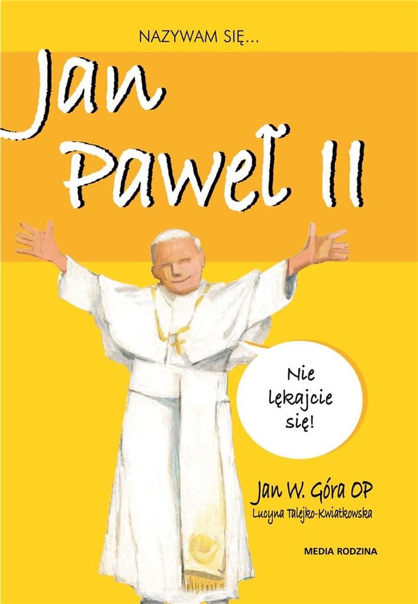 Media Rodzina - Jan Paweł II: Biografia dla dzieci i młodzieży