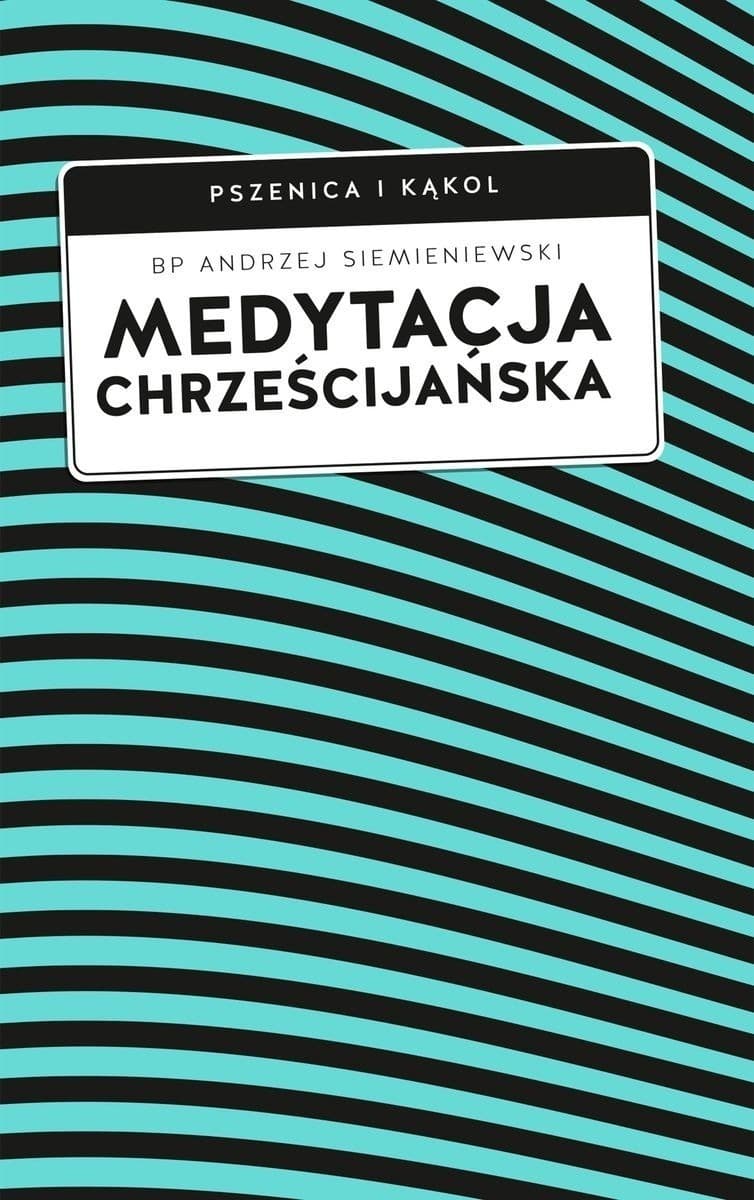 Medytacja chrześcijańska - Książka