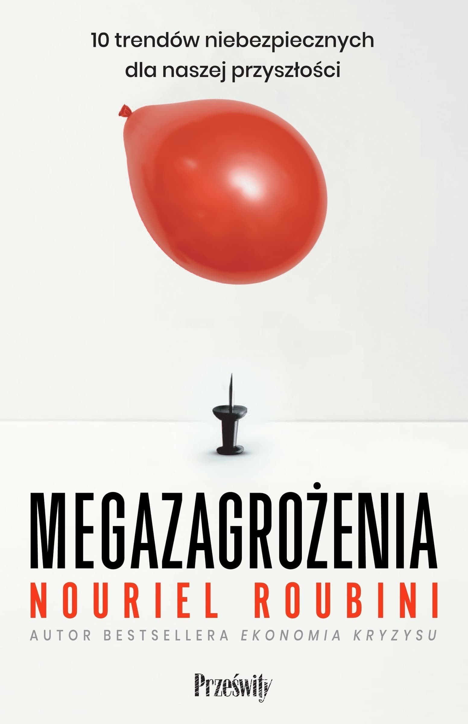 Megazagrożenia. 10 trendów niebezpiecznych dla przyszłości