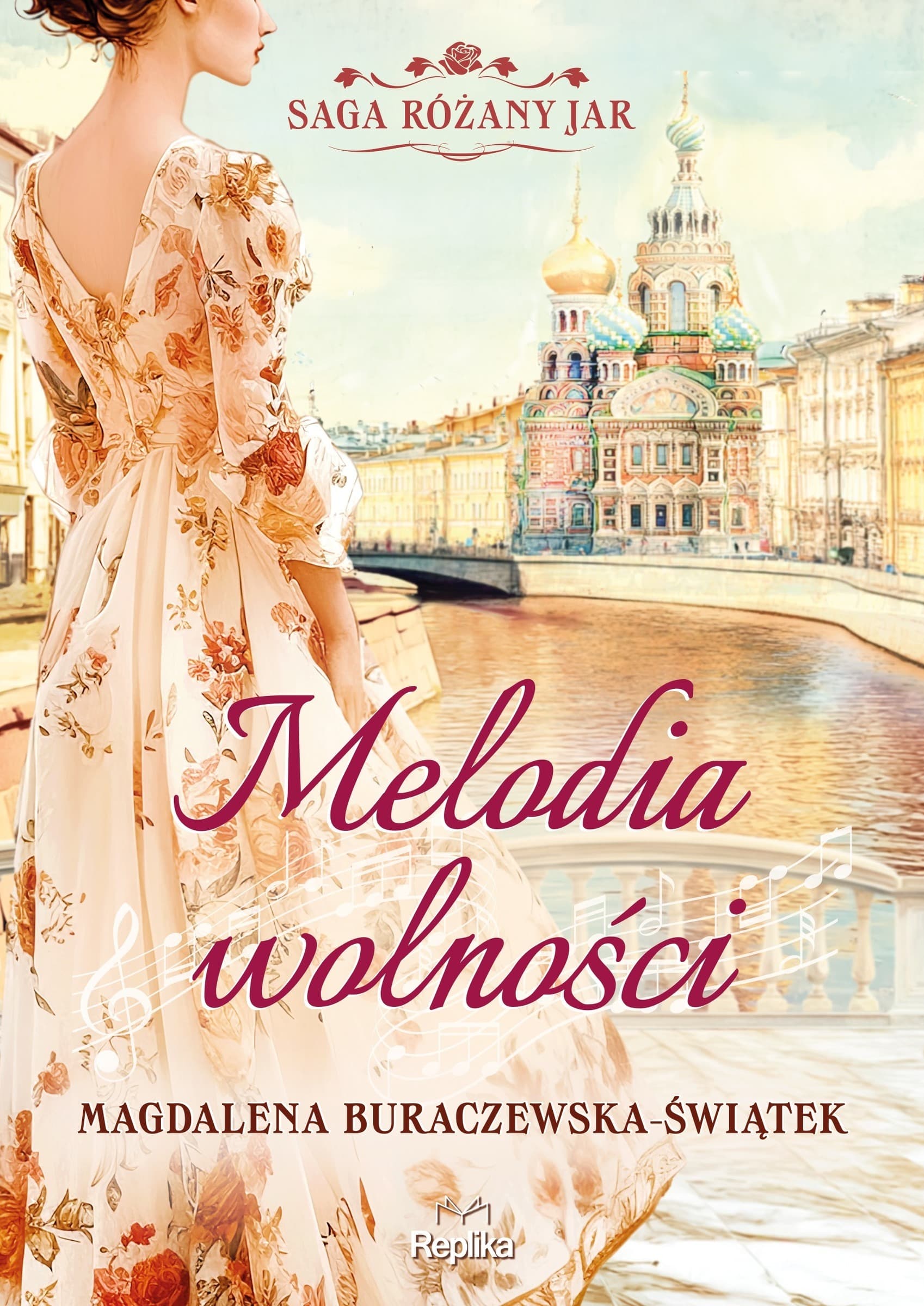Melodia wolności. Saga Różany Jar Tom 1