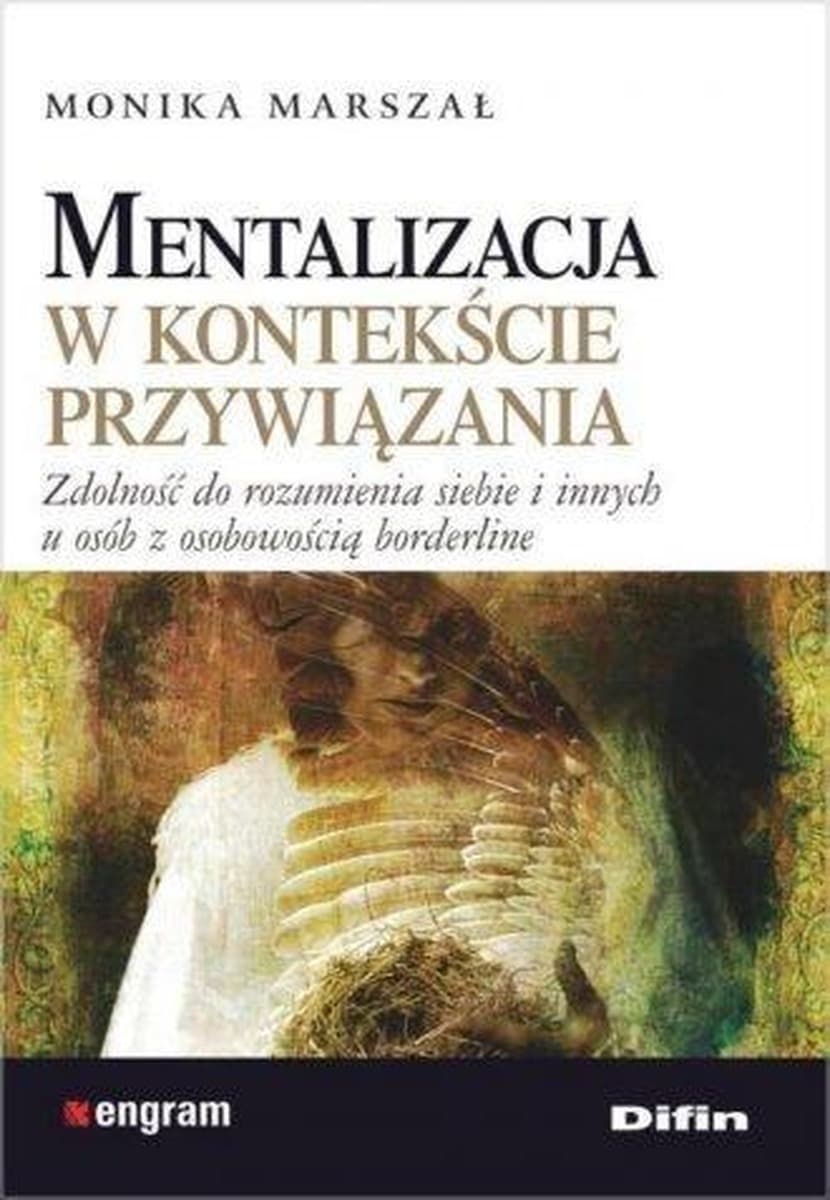 Mentalizacja w kontekście przywiązania - analiza zaburzeń osobowości