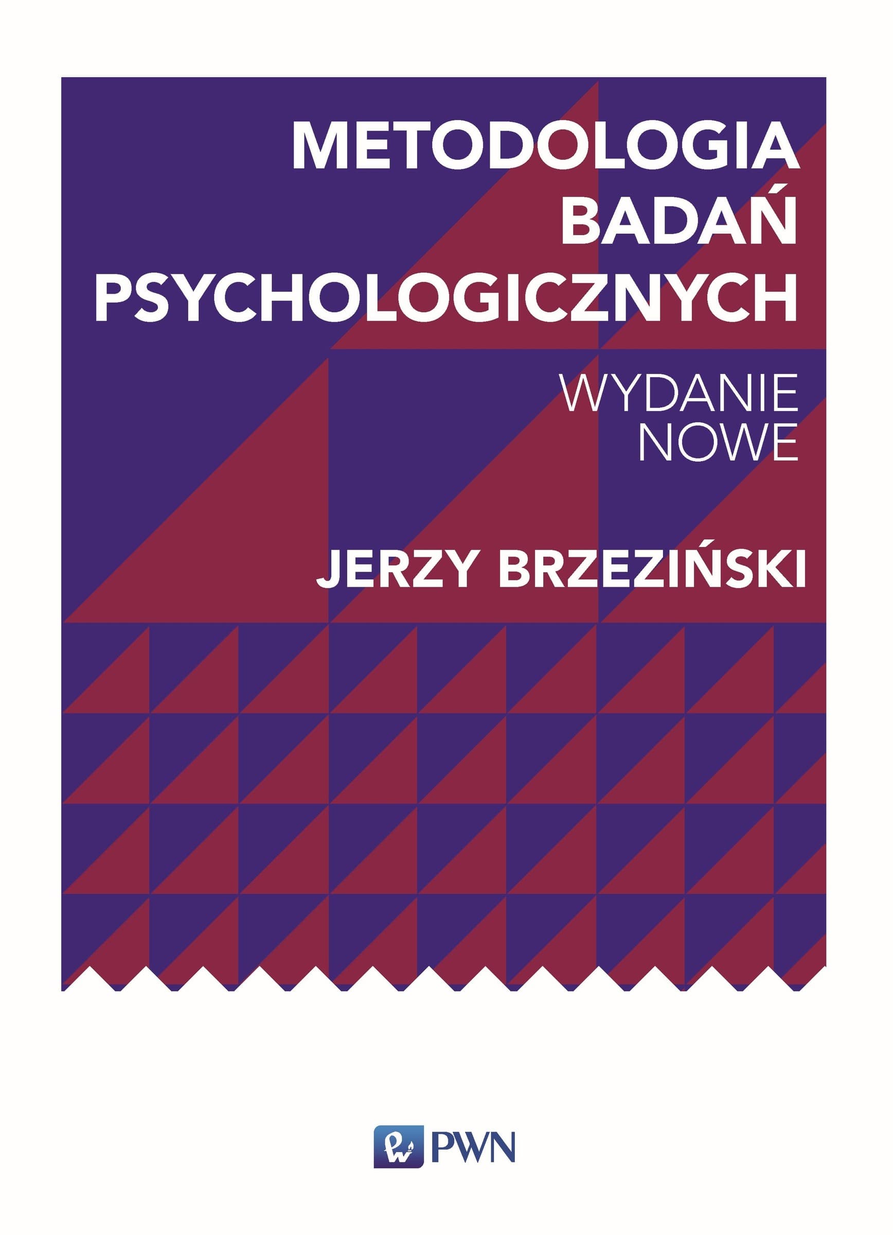 Metodologia badań psychologicznych Jerzy M. Brzeziński wydanie nowe