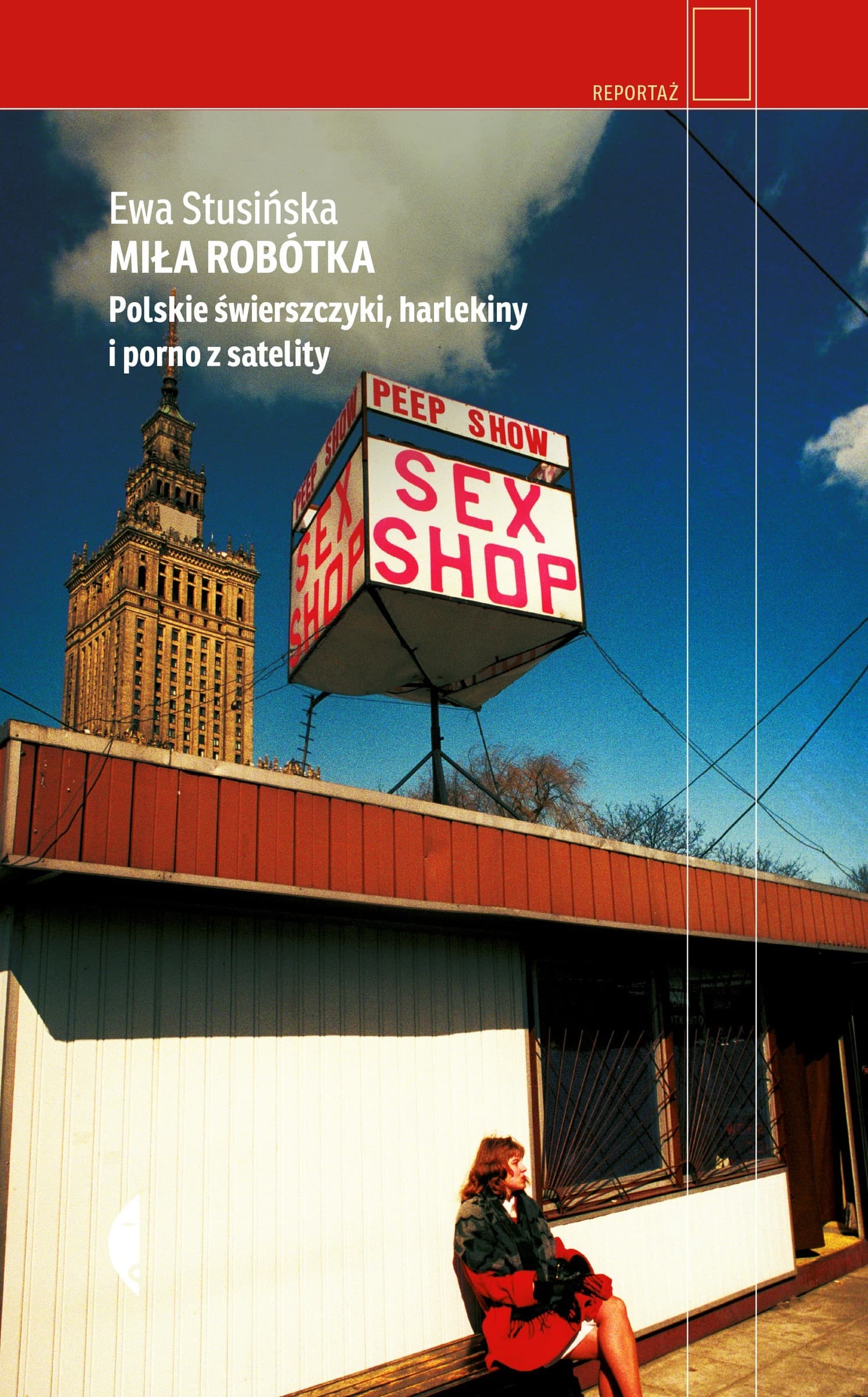 Miła robótka. Polskie świerszczyki, harlekiny i porno z satelity - kronika czasów przełomu