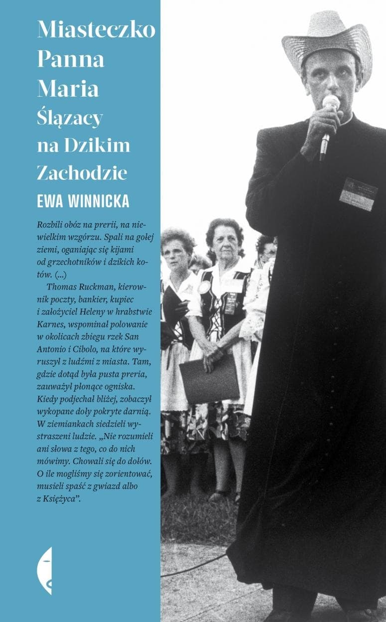 Miasteczko Panna Maria. Ślązacy na Dzikim Zachodzie. Ewa Winnicka