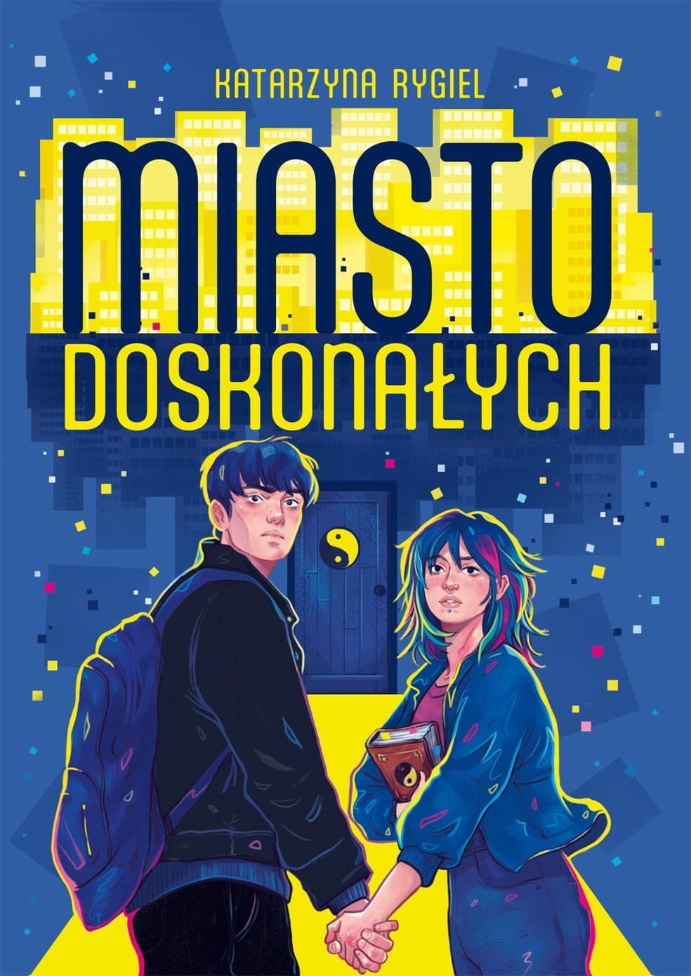 Miasto doskonałych - Katarzyna Rygiel - powieść młodzieżowa