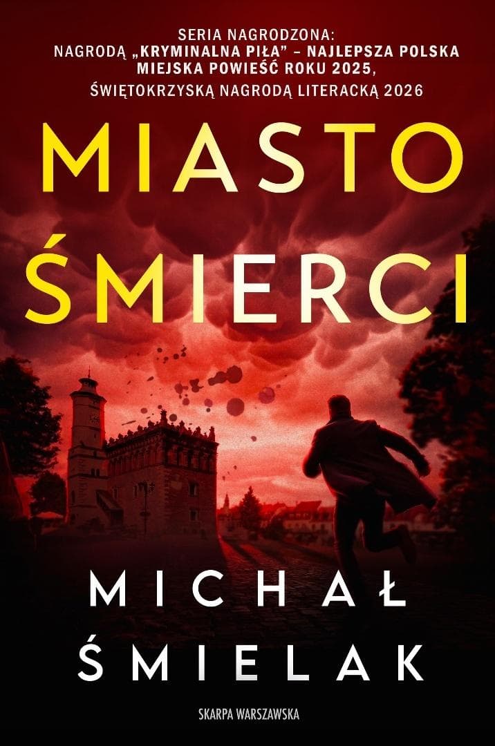 Miasto Śmierci - Michał Śmielak - Kryminał 416 stron