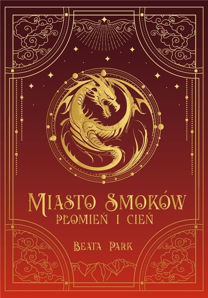 Miasto smoków. Płomień i cień - Beata Park