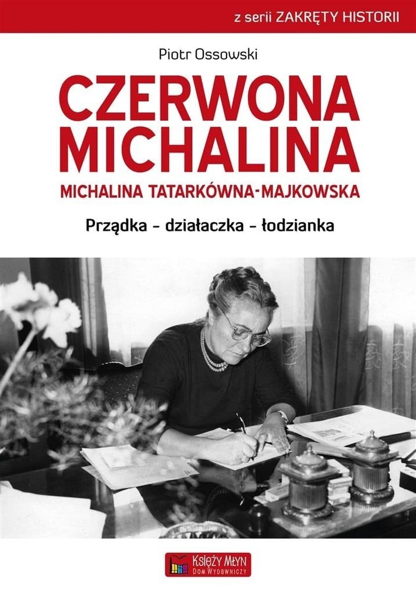Michalina Tatarkówna-Majkowska: historia działaczki robotniczej