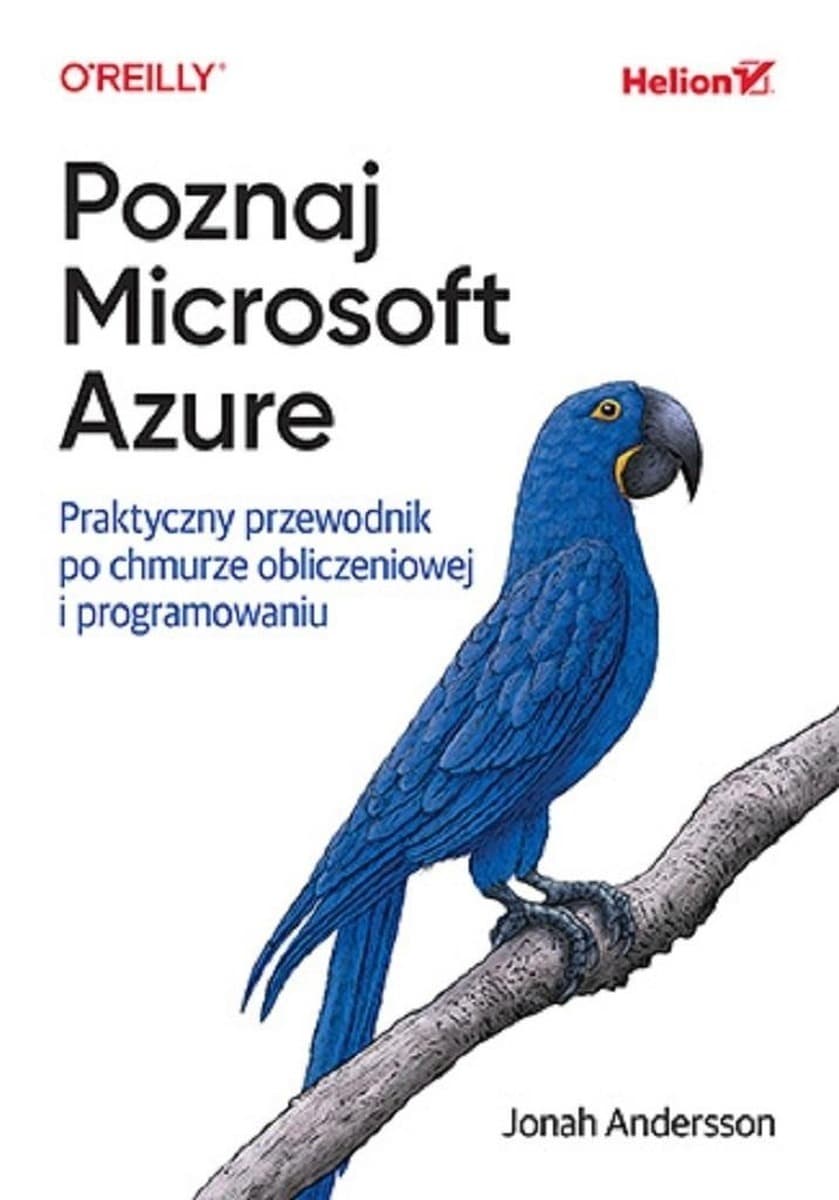 Microsoft Azure. Praktyczny przewodnik po chmurze