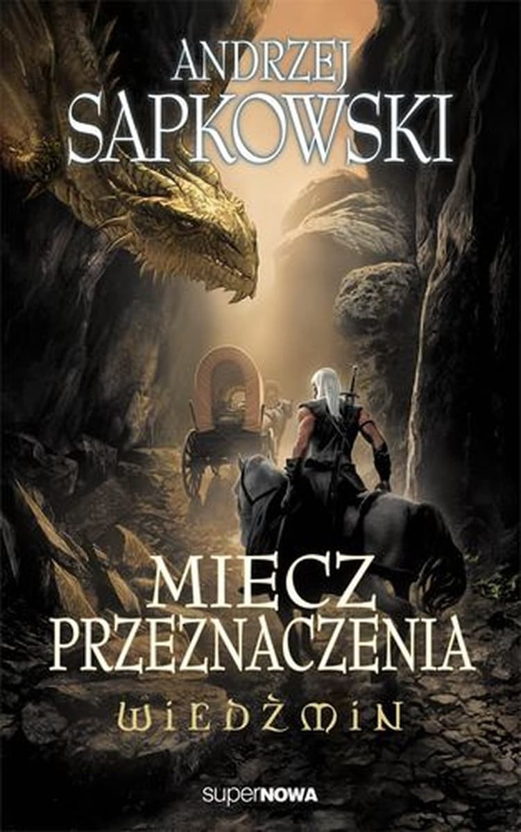 Miecz Przeznaczenia - Andrzej Sapkowski - Wiedźmin Tom 2
