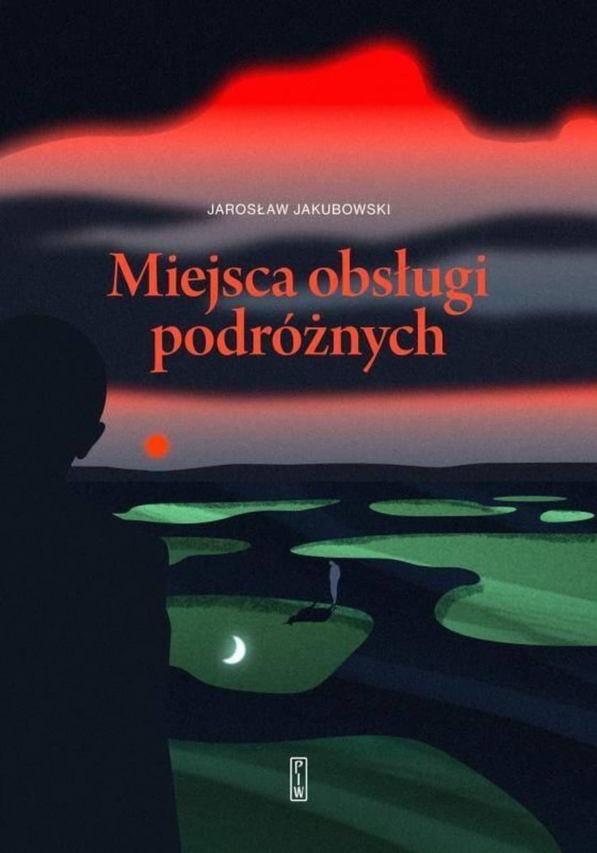 Miejsca obsługi podróżnych Jarosław Jakubowski - zbiór opowiadań