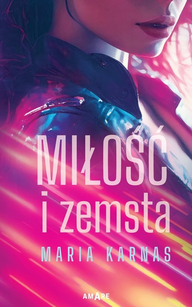 Miłość i zemsta - powieść obyczajowa Maria Karnas