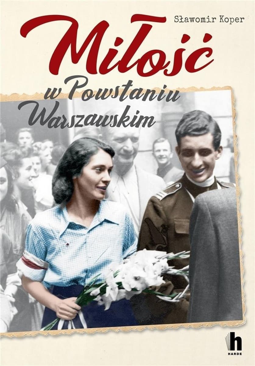 Miłość w Powstaniu Warszawskim. Wydanie 2 broszurowe - Autor nieznany