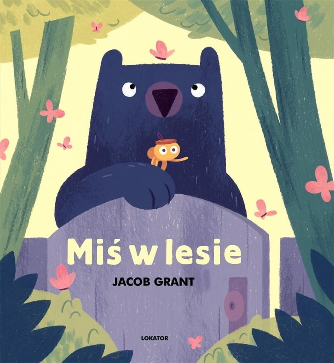 Miś w lesie - Jacob Grant - książka dla dzieci