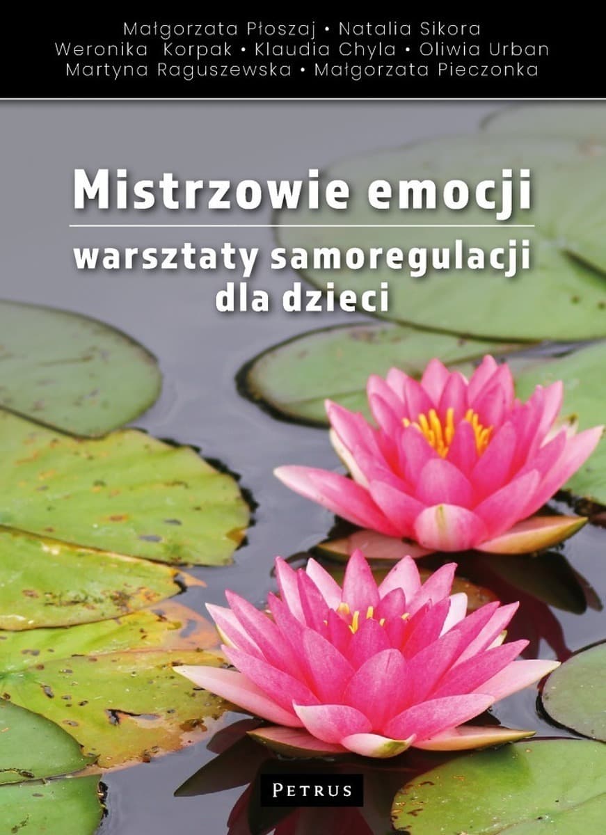 Mistrzowie emocji. Warsztaty samoregulacji dla dzieci