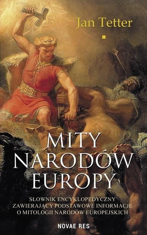 Mity narodów Europy encyklopedia wiedzy mitologicznej