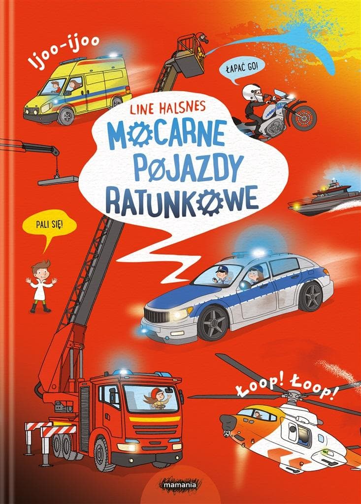 Mocarne pojazdy ratunkowe - Książka dla dzieci