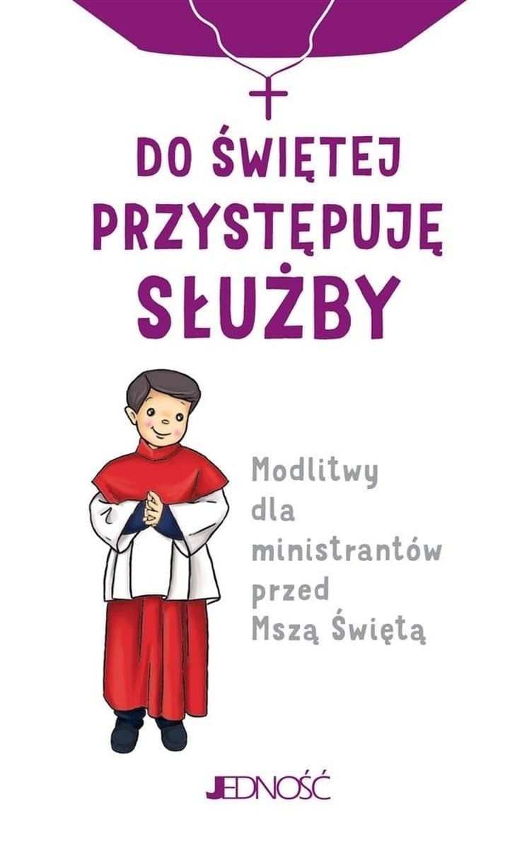 Modlitewnik dla ministrantów - przygotowanie do Mszy Świętej