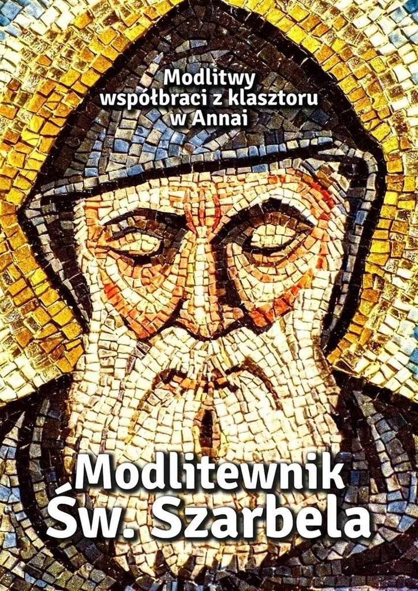 Modlitewnik Świętego Szarbela modlitwy współbraci z klasztoru w Annai