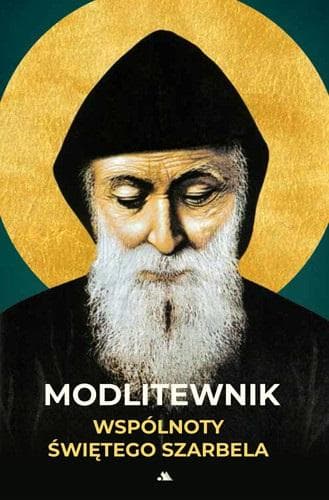 Modlitewnik wspólnoty świętego Szarbela. Praca zbiorowa