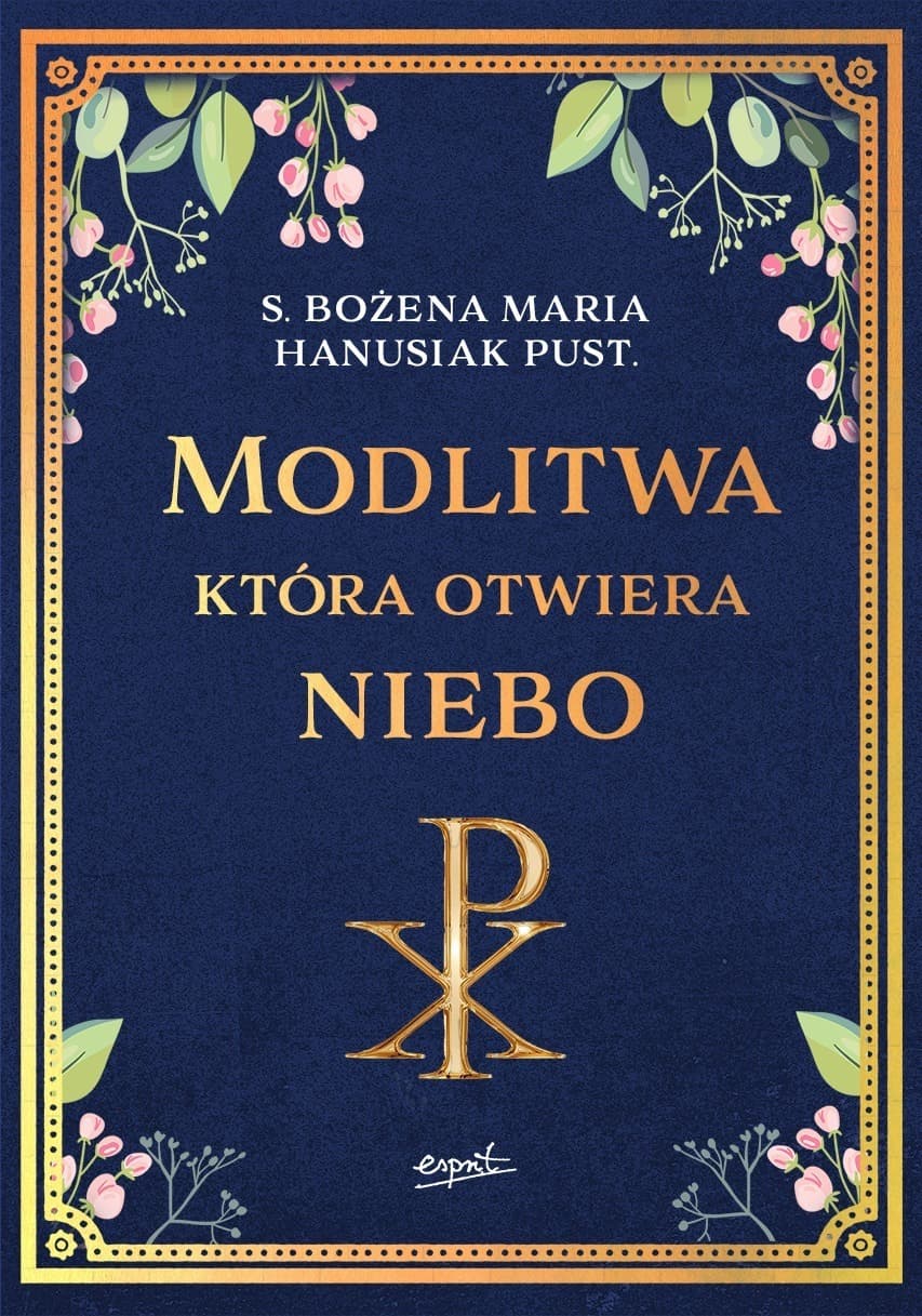Modlitwa, która otwiera niebo wyd.