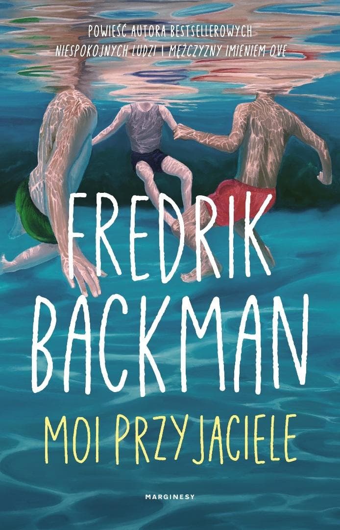 Moi przyjaciele powieść Fredrika Backmana
