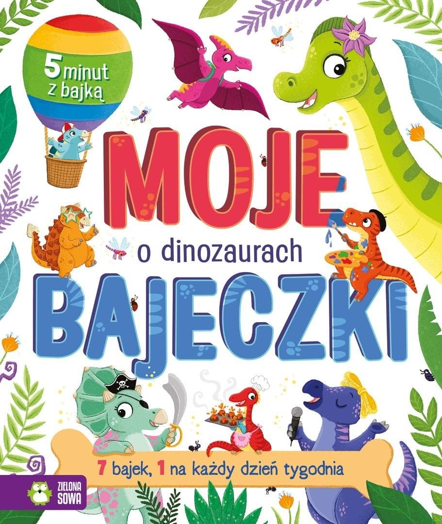 Moje bajeczki. O dinozaurach - Hannah McCaffery 48 stron
