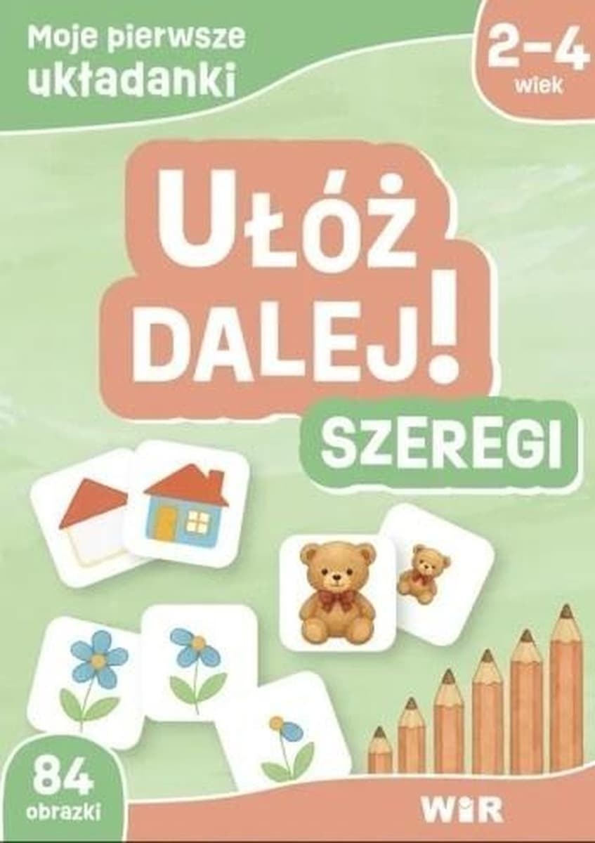 Moje pierwsze układanki. Ułóż dalej! Szeregi